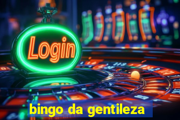 bingo da gentileza